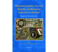 D E H de Boer L Historiography and the Shaping of Regional Id (Copertina rigida)
