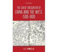D. E. Mungello The Great Encounter of China and the West, 1500-1800 (Tascabile)