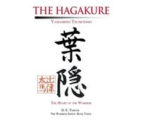 D E Tarver Yamamoto Tsunetomo The Hagakure (Tascabile)