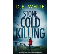 D E White STONE COLD KILLING an addictive crime thriller with a fien (Tascabile)