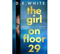 D.E. White The Girl on Floor 29 (Tascabile)