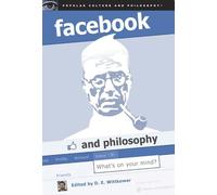 D. E. Wittkower Facebook and Philosophy (Tascabile)