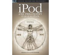 D. E. Wittkower iPod and Philosophy (Tascabile) Popular Culture and Philosophy