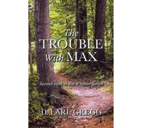 D Earl Gregg The Trouble With Max (Tascabile)