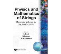 D Friedan L Bri Physics And Mathematics Of Strings: Memorial (Copertina rigida)