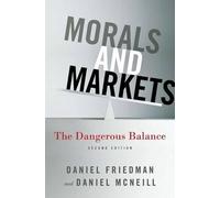 D. Friedman D. McNeill Morals and Markets (Tascabile)