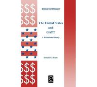 D.G. Beane The United States and GATT (Copertina rigida)