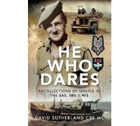D G C Sutherland CBE MC He Who Dares (Tascabile)