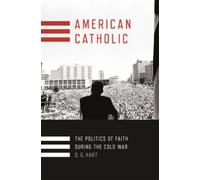 D. G. Hart American Catholic (Copertina rigida)
