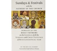 D G Hubert Sundays and Festivals with the Fathers of the Chur (Copertina rigida)