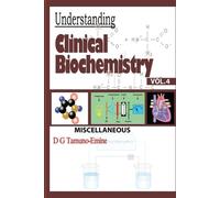 D G Tamuno-Emine Understanding Clinical Biochemistry (Tascabile)