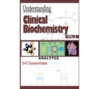 D G Tamuno-Emine Understanding Clinical Biochemistry (Tascabile)