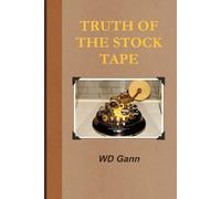 D Gann William Truth of the Stock Tape (Tascabile)