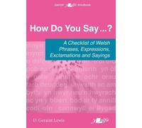 D. Geraint Lewi How Do You Say...? - A checklist of Welsh phrases, e (Tascabile)