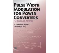 D. Grahame Holmes Thomas Pulse Width Modulation for Power Co (Copertina rigida)