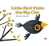 D Granata Little Bird Visits the Big City (Copertina rigida)