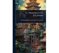 D Gregorio Sancianco y Goson El Progreso De Filipinas (Copertina rigida)
