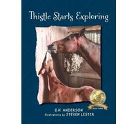 D H Anderson Thistle Starts Exploring (Copertina rigida) Lady Thistle, the Horse