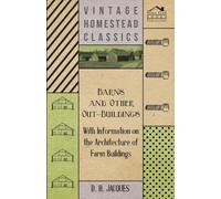D. H. Jacques Barns and Other Out-Buildings - With Information on th (Tascabile)