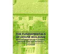 D. H. Jacques The Fundamentals of House Building - With Information (Tascabile)