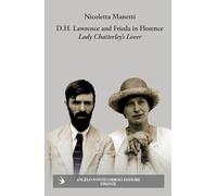 D.H. Lawrence and Frieda in Florence. Lady Chatterley’s Lover. Ediz. illustrata