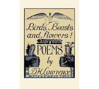 D. H. Lawrence Birds, Beasts and Flowers (Tascabile)
