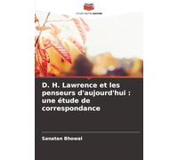 D. H. Lawrence et les penseurs d'aujourd'hui : une étude de correspondance