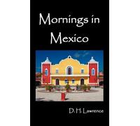 D. H. Lawrence Mornings in Mexico (Copertina rigida)