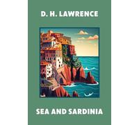 D H Lawrence Sea and Sardinia (Warbler Classics Annotated Edition) (Tascabile)