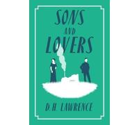 D.H. Lawrence Sons and Lovers (Tascabile) Alma Classics Evergreens
