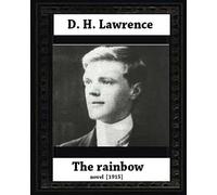 D H Lawrence The Rainbow (1915) by D. H. Lawrence (novel) (Tascabile)