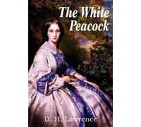 D H Lawrence The White Peacock (Tascabile)