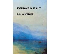 D. H. Lawrence Twilight in Italy (Copertina rigida)