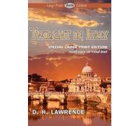 D H Lawrence Twilight in Italy (Large Print Edition) (Tascabile)