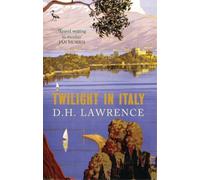 D. H. Lawrence Twilight in Italy (Tascabile)
