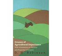 D. H. Robinson Grasses of Agricultural Importance - With Information (Tascabile)