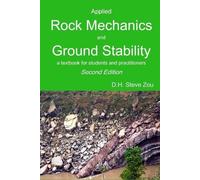 D H Steve Zou Applied Rock Mechanics and Ground Stability, 2nd Ed. (Tascabile)
