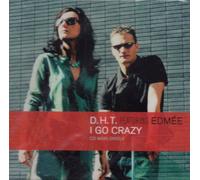 D.H.T. - I Go Crazy