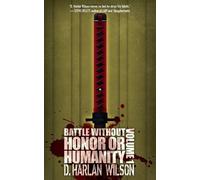 D Harlan Wilson Battle without Honor or Humanity (Tascabile)