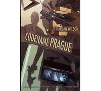 D. Harlan Wilson Codename Prague (Tascabile)