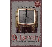 D., Harlan Wilson Dr. Identity (Tascabile)