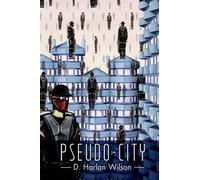 D. Harlan Wilson Pseudo-City (Tascabile)