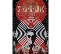 D Harlan Wilson Strangelove Country (Tascabile)