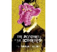 D Harlan Wilson The Psychotic Dr. Schreber (Tascabile)