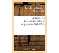 D Haussonville-G-P-O A Travers Les États-Unis: Notes Et Impressions (Tascabile)