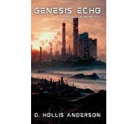 D Hollis Anderson Genesis Echo (Copertina rigida) Genesis Echo