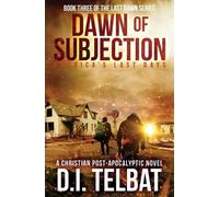 D I Telbat DAWN of SUBJECTION (Tascabile) Last Dawn