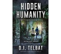 D I Telbat Hidden Humanity (Tascabile) Never Lost