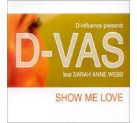 D-Influence Presents D-Vas - Show Me Love