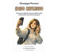 (D)io riflesso: Narcisismo digitale, assenza della realtà e distrazione come forma di potere